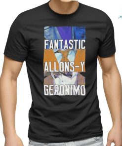 Doctor Who Fantastic Allons Y Geronimo Shirt