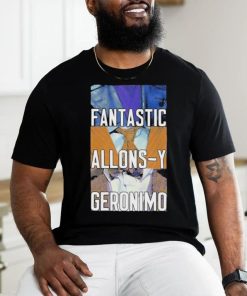 Doctor Who Fantastic Allons Y Geronimo Shirt