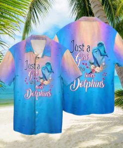 Dolphin Lover Just A Girl Who Loves Dolphins Hawaiian Shirt