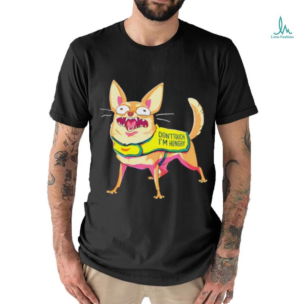 Don’T Touch I’M Hungry t shirt Don’T Touch I’M Hungry t shirt