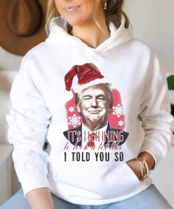 Donald Trump Wear Santa Claus Hat It’s Beginning To Lock A Lot Like I Told You So Merry Christmas 2023 T shirt