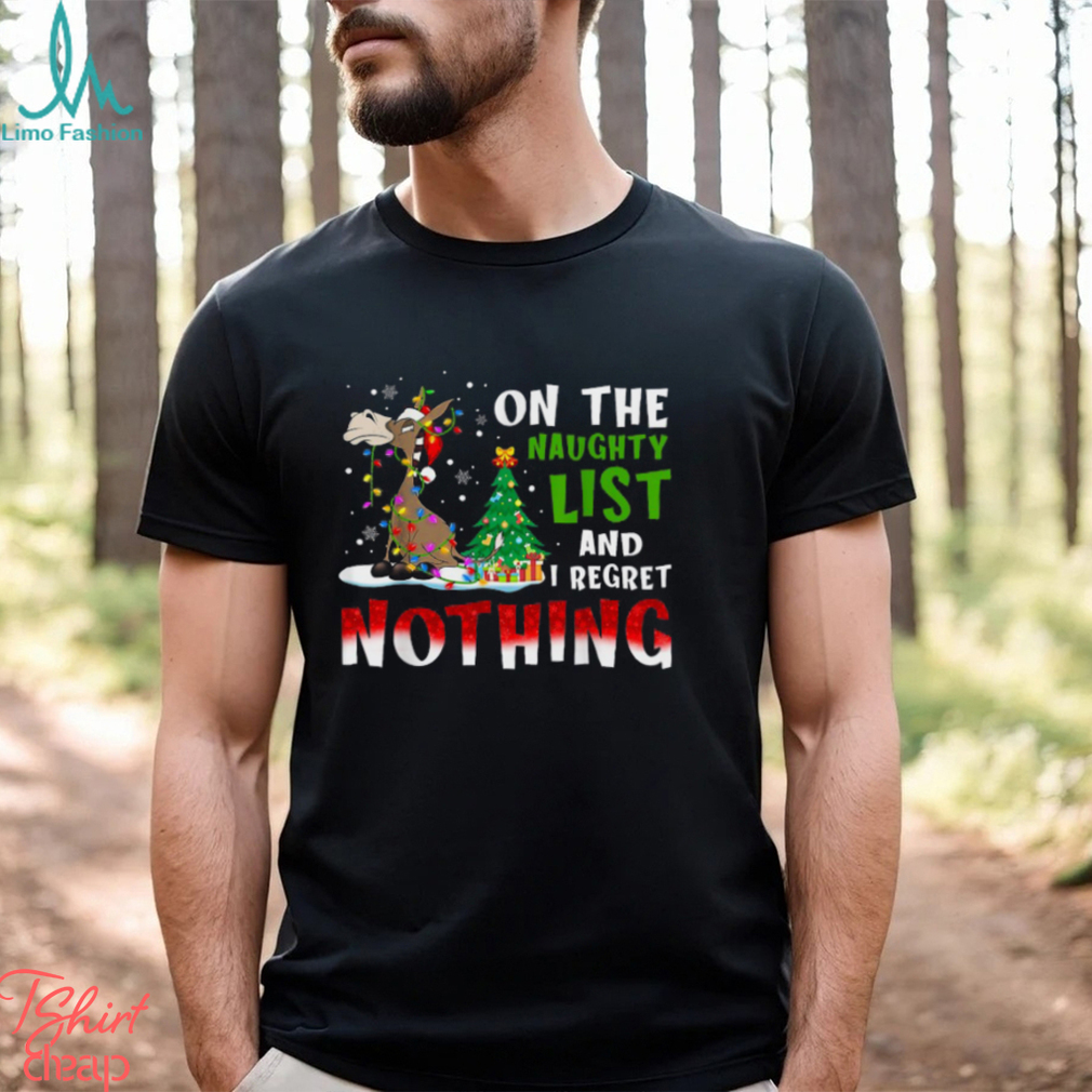 Donkey Christmas On The Naughty List And I Regret Nothing Shirt Donkey Christmas On The Naughty List And I Regret Nothing Shirt