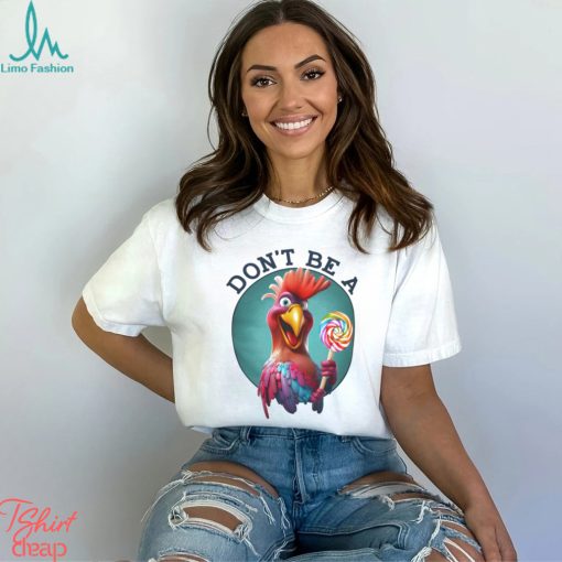 Don’t Be A Cocksucker Tshirt Unisex Heavy Cotton Tee