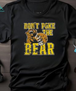 Don’t Poke The Phucking Bear Shirt