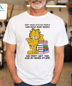 Don’t mess with old people who read many books shirt