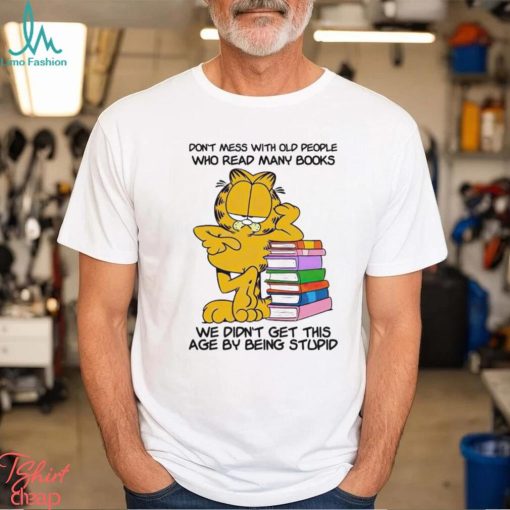 Don’t mess with old people who read many books shirt