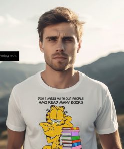 Don’t mess with old people who read many books shirt