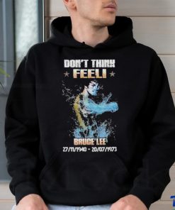 Don’t think feel! Bruce Lee 27.11.1940 20.7.1973 shirt