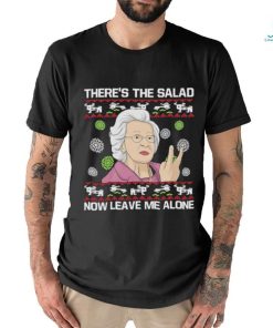 Doris O’Neill There’s The Salad Now Leave Me Alone Ugly Christmas Shirt