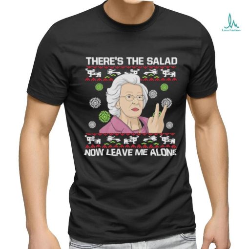 Doris O’Neill There’s The Salad Now Leave Me Alone Ugly Christmas Shirt