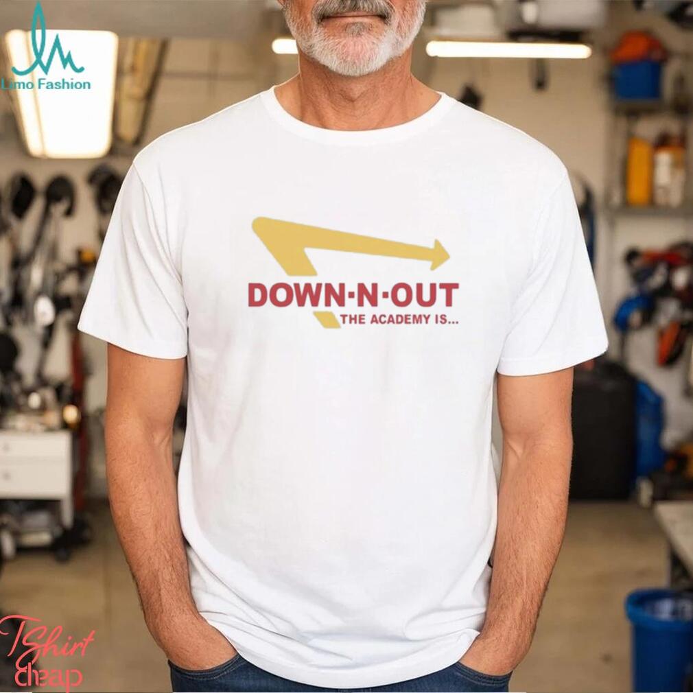 Down N Out The Academy Is Shirt Limotees