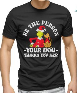 Dr. Seuss The Grinch Christmas Be the Person shirt