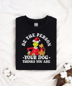 Dr. Seuss The Grinch Christmas Be the Person shirt
