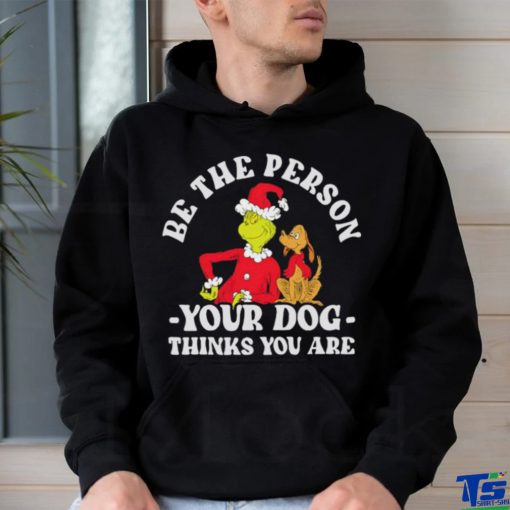 Dr. Seuss The Grinch Christmas Be the Person shirt