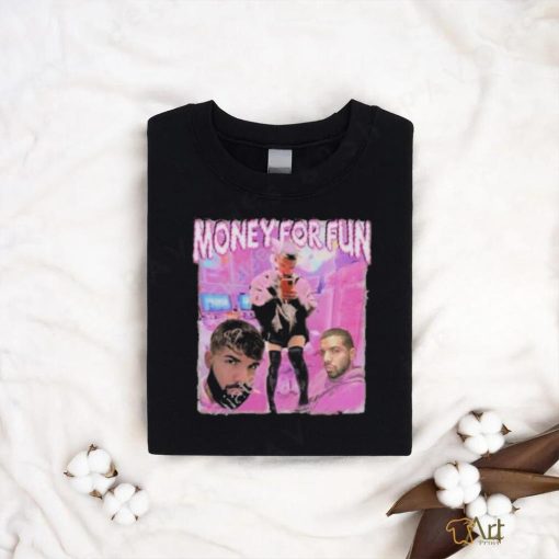 Drake Money For Fun Shirt