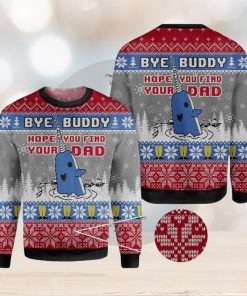 ELF bye buddy hope you find your dad Cozy Ugly AOP Sweater For Xmas