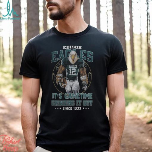 Edison Eagles It’s Gametime Crinding It Out Since 1933 Unisex T Shirt