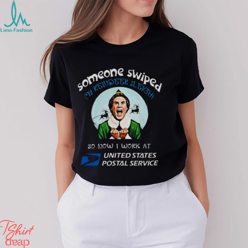 Eff Movie Someone Swiped My Reindeer Sleigh So Now I Work At United States Postal Service Shirt Eff Movie Someone Swiped My Reindeer Sleigh So Now I Work At United States Postal Service Shirt