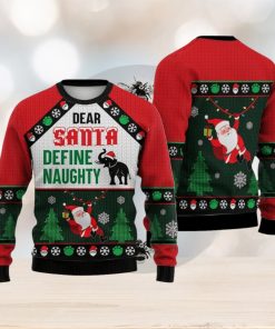 Elephant Dear Santa Define Naughty Sweater Trending For Men And Women Gift Holidays