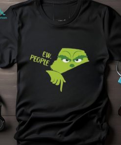 Ew People Grinch Smiling Face Shirt, hoodie, sweater, long sleeve and tank top Ew People Grinch Smiling Face Shirt