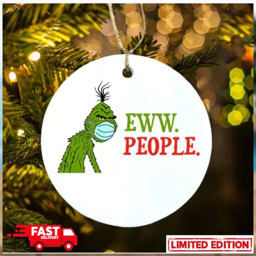 Eww People Grinch Holiday Ornament