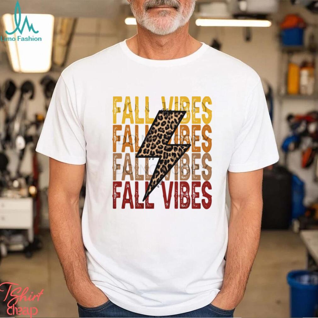Fall Vibes Shirt Fall Vibes Shirt