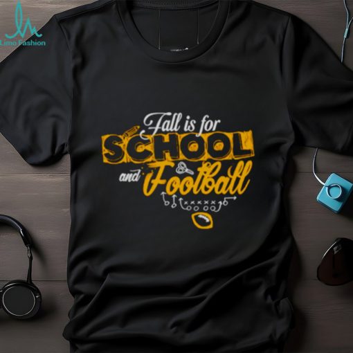 Fall is for School and football shirt