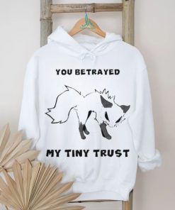 Falvie You Betrayed My Tiny Trust Shirt