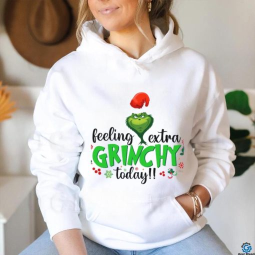 Feeling Extra Grinchy Today shirt