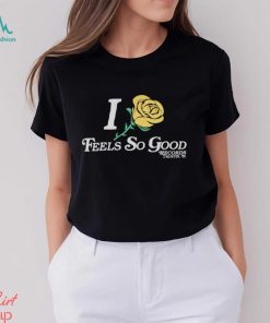 Feels So Good Yellow Rose LAST CHANCE! Shirt