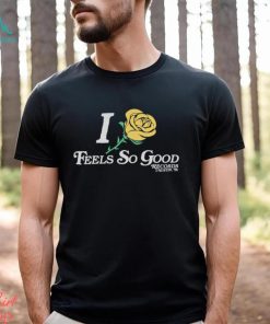 Feels So Good Yellow Rose LAST CHANCE! Shirt