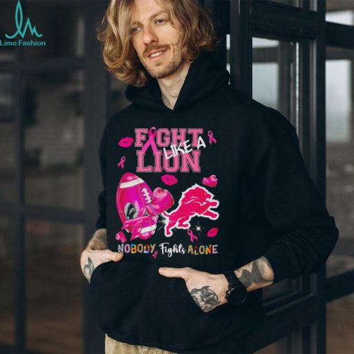 Fight like a Lion nobody fights alone Breast Cancer shirt