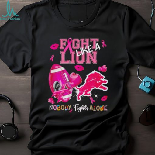 Fight like a Lion nobody fights alone Breast Cancer shirt