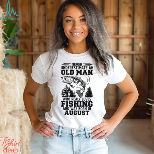 Fishing   old man August Classic T Shirt