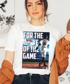 For The Love Of The Game Poster Shirt, hoodie, sweater, long sleeve and tank top For The Love Of The Game Poster Shirt