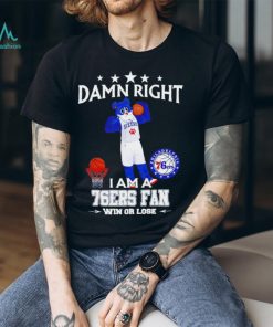 Franklin the Dog mascot damn right I am a 76ers fan win or lose shirt