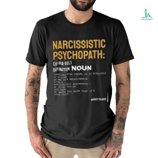 Free Palestine Narcissistic Psychopath Bassem Youssef T Shirt