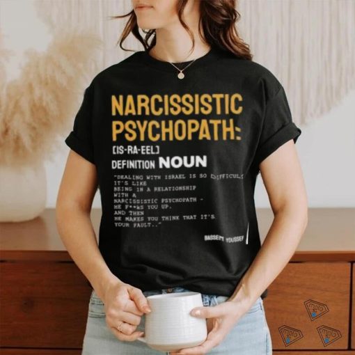Free Palestine Narcissistic Psychopath Bassem Youssef T Shirt