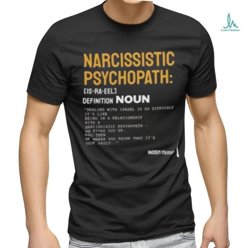 Free Palestine Narcissistic Psychopath Bassem Youssef T Shirt