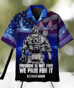 Freedom Is Not Free We Paid For It US Coast Guard Hawaiian Shirt For Men Veteran