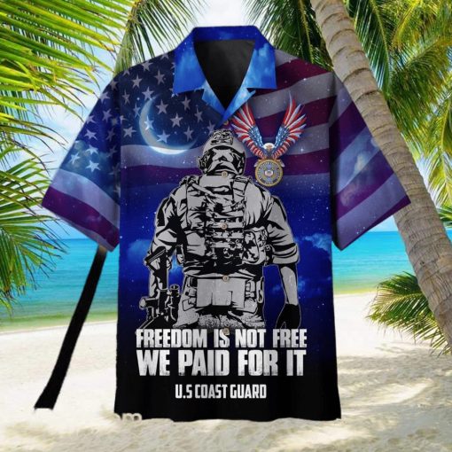 Freedom Is Not Free We Paid For It US Coast Guard Hawaiian Shirt For Men Veteran