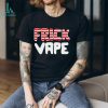Frick Vape Patriotic Shirt