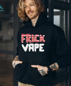 Frick Vape Patriotic Shirt