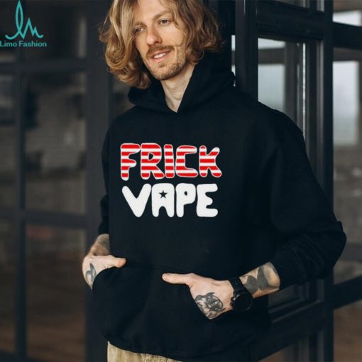 Frick Vape Patriotic Shirt