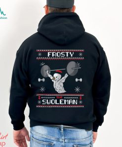 Frosty The Swoleman Ugly Christmas Funny Snowman Gym Shirt
