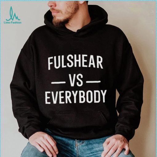 Fulshear Vs Everybody Shirt