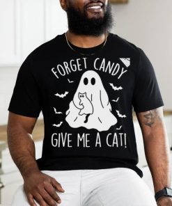 Funny Boo Ghost Black Cat Forget Candy Give Me Cat Halloween T Shirt