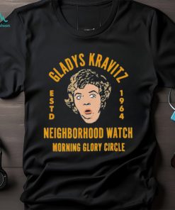 Funny Gladys Kravitz Neighborhood Watch T Shirt