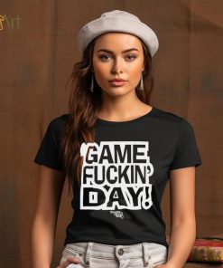 Game Fuckin’ Day tee Shirt