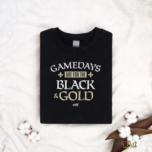 Gamedays Are For The Black And Gold T Shirt For New Orleans Football Fans